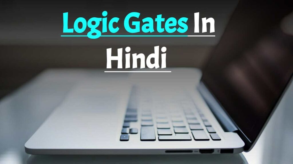 Logic Gates In Hindi