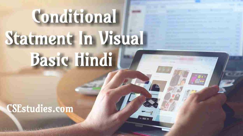 Conditional Statement In Visual Basic In Hindi