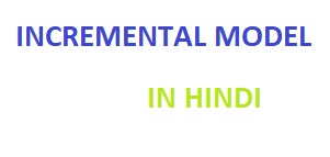 Incremental Model In Hindi