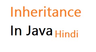 Inheritance In Java In Hindi